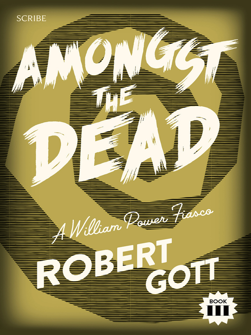 Title details for Amongst the Dead by Robert Gott - Available